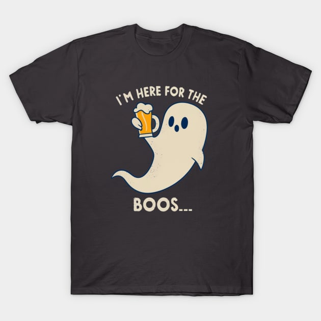 Here for the boos T-Shirt by Guncha Kumar